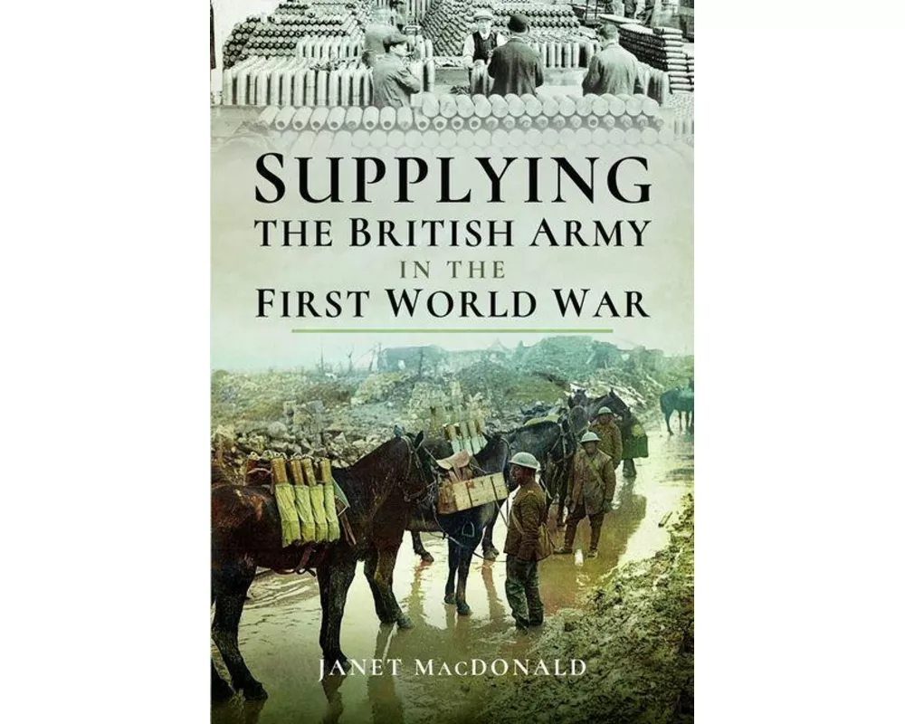 Supplying the British Army in the First World War