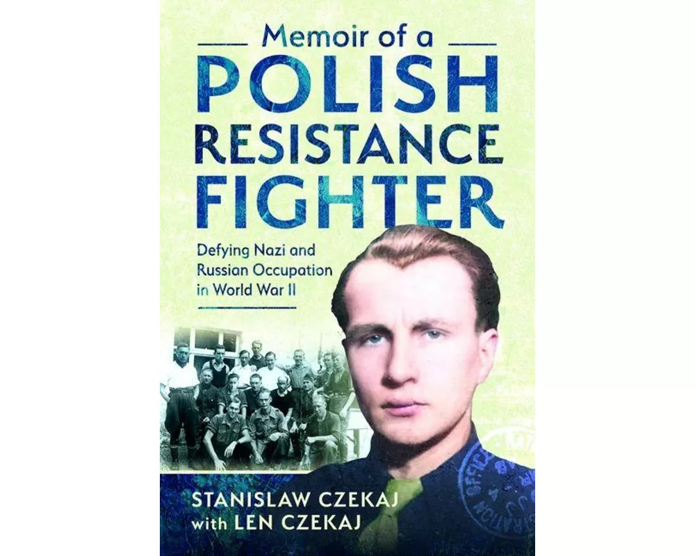 Memoir of a Polish Resistance Fighter