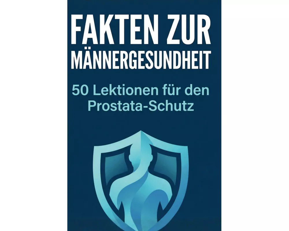 Fakten zur Männergesundheit