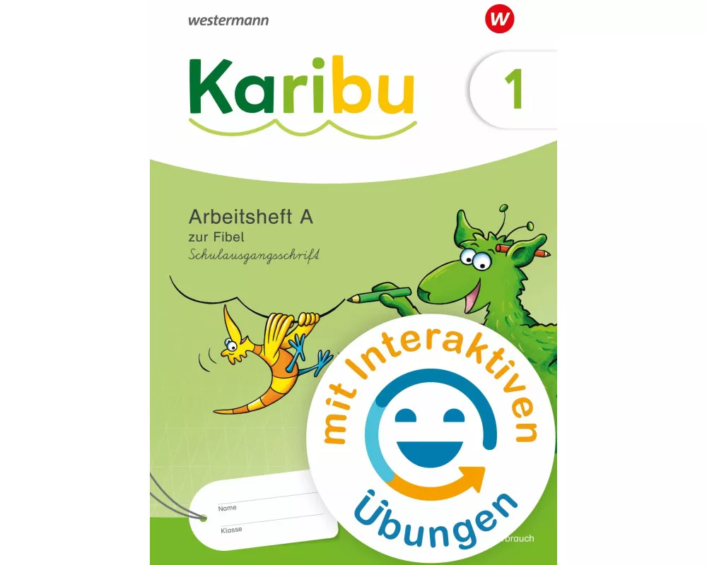 Karibu Arbeitsheft 1 (A) Schulausgangsschrift zur Fibel Verbrauch mit interaktiven Übungen