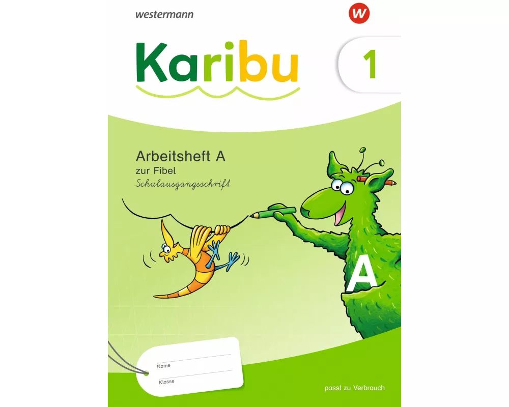 Karibu. Arbeitsheft 1 (A) Schulausgangsschrift zur Fibel Verbrauch