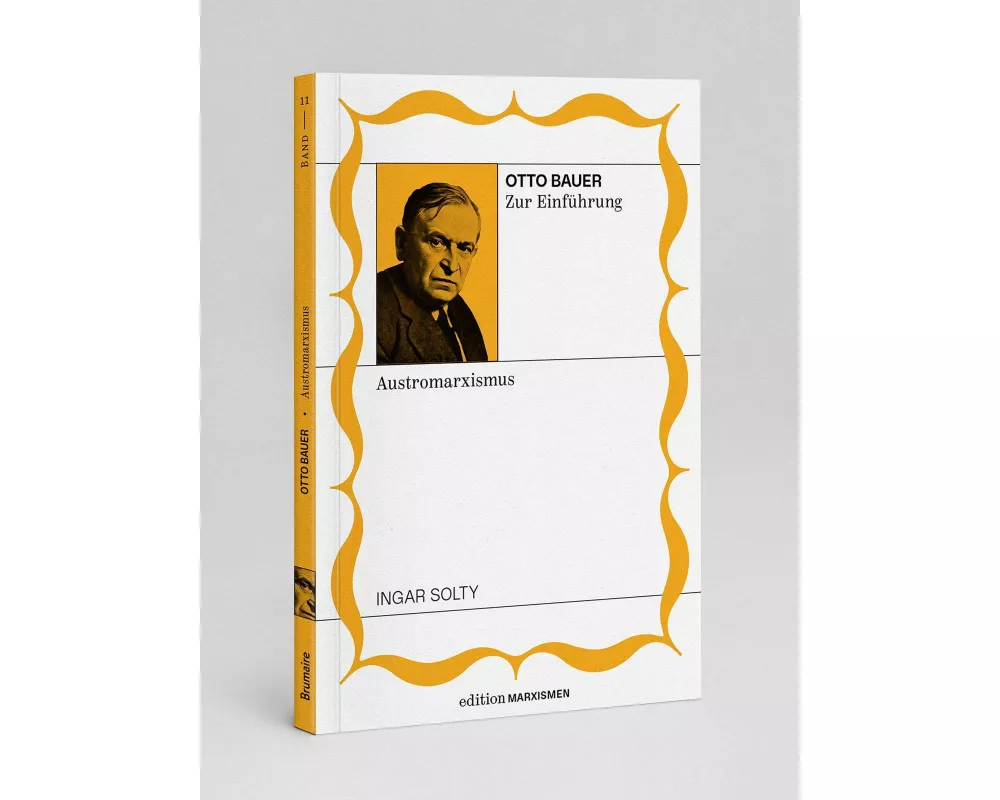 Otto Bauer zur Einführung: Austromarxismus