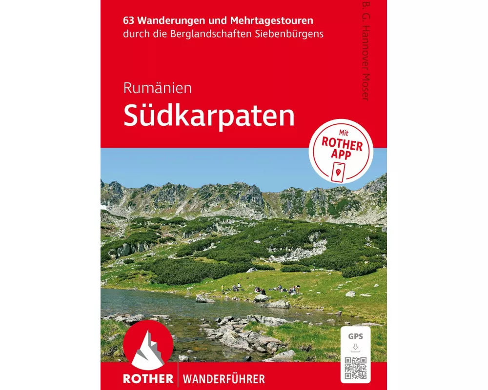 ROTHER Wanderführer Rumänien: Südkarpaten. 63 Wanderungen und Mehrtagestouren durch die Berglandschaften Siebenbürgens