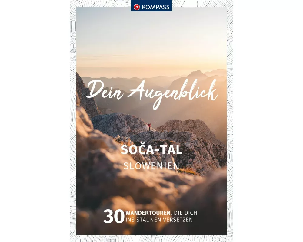 KOMPASS Dein Augenblick Soca-Tal, Slowenien