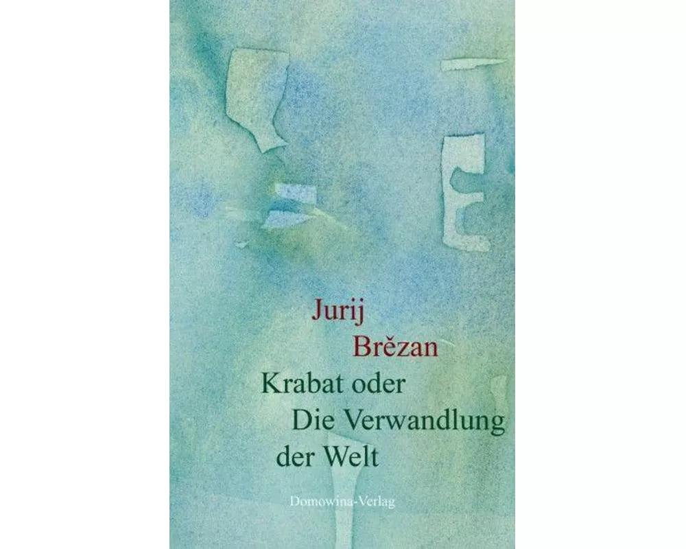 Karabt oder Die Verwandlung der Welt