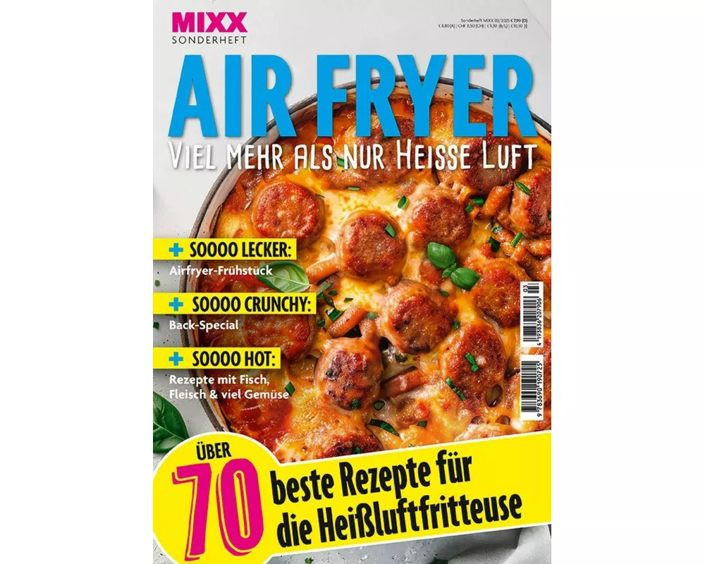 MIXX Airfryer-Spezial: Über 70 Rezepte für die Heißluftfritteuse Heft 03/2025