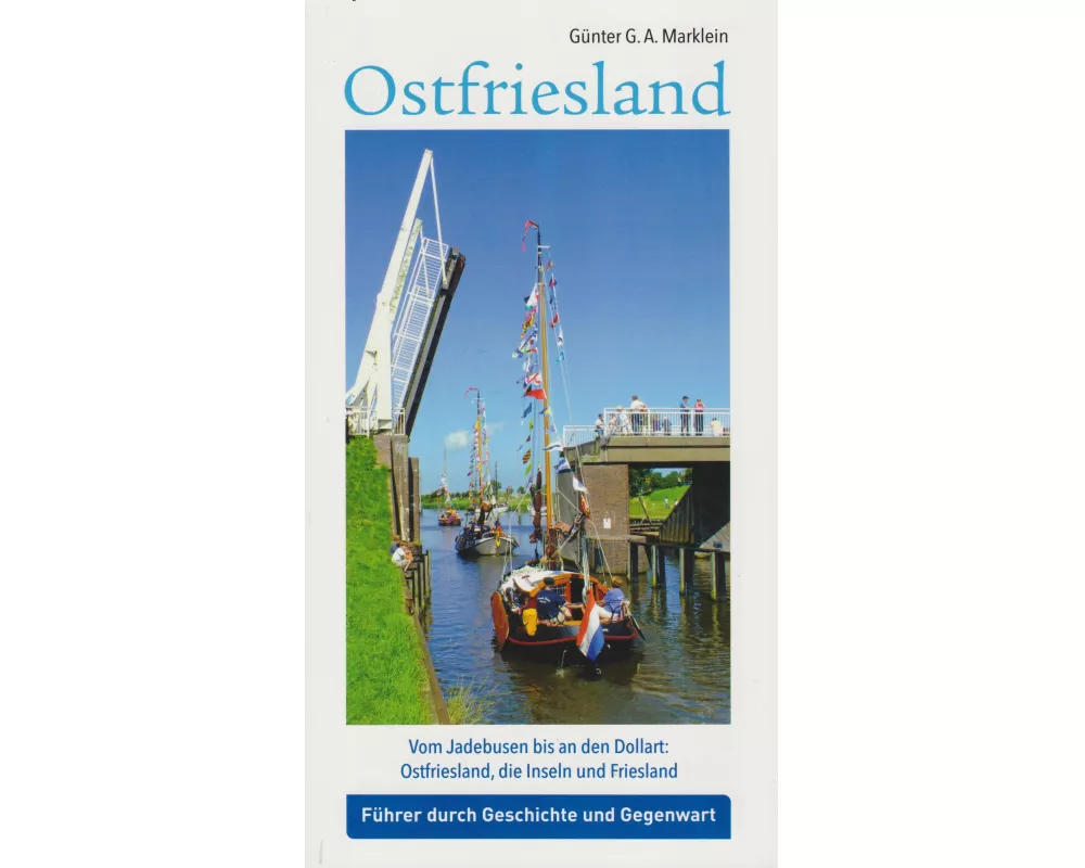 Ostfriesland - Vom Jadebusen bis an den Dollart: Ostfriesland, die Inseln und Friesland