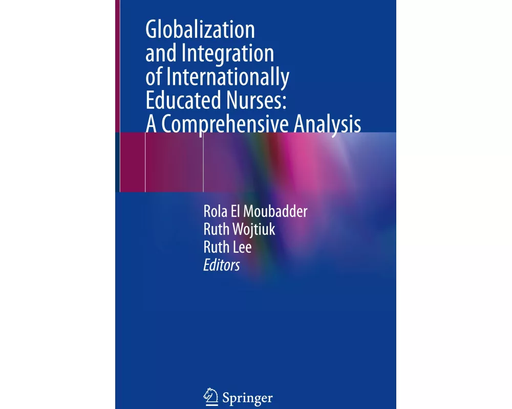 Globalization and Integration of Internationally Educated Nurses: A Comprehensive Analysis