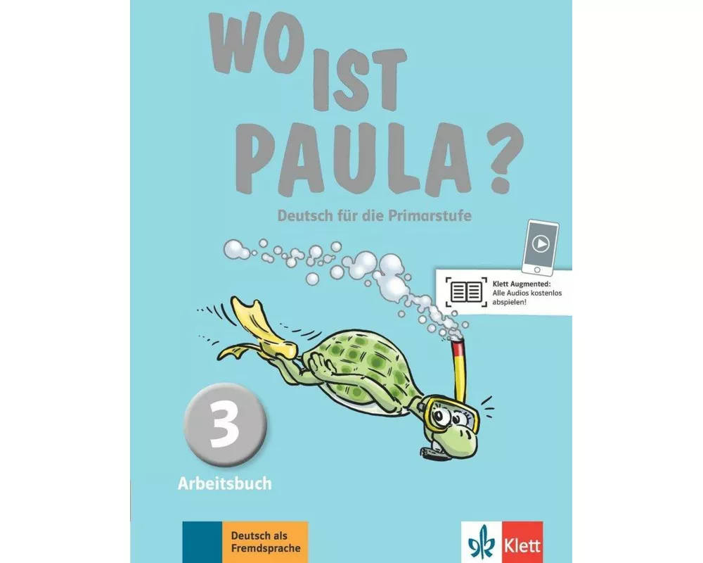 Wo ist Paula? Deutsch für die Primarstufe. Arbeitsbuch mit Audios