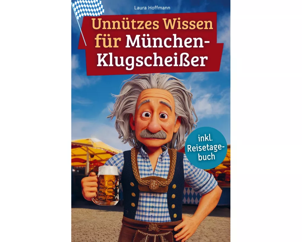 Unnützes Wissen für München-Klugscheißer