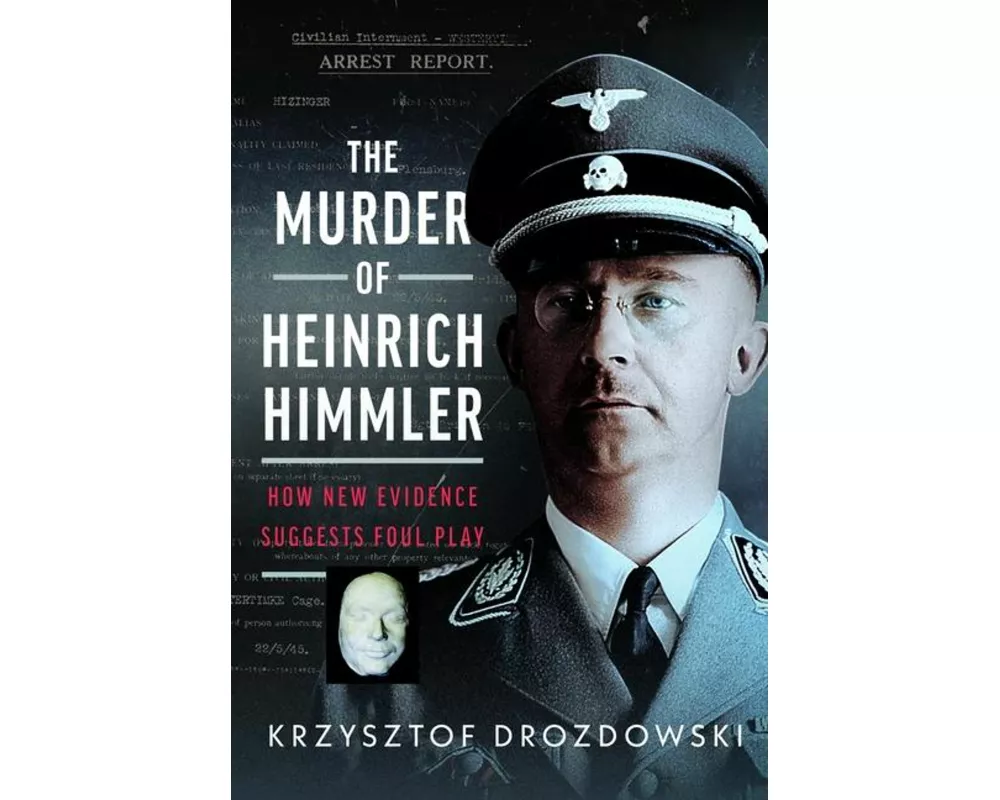 The Murder of Heinrich Himmler