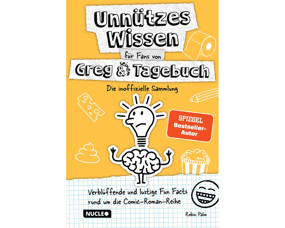 Unnützes Wissen für Fans von Greg & seinem Tagebuch - Die inoffizielle Sammlung