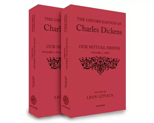 The Oxford Edition of Charles Dickens: Our Mutual Friend