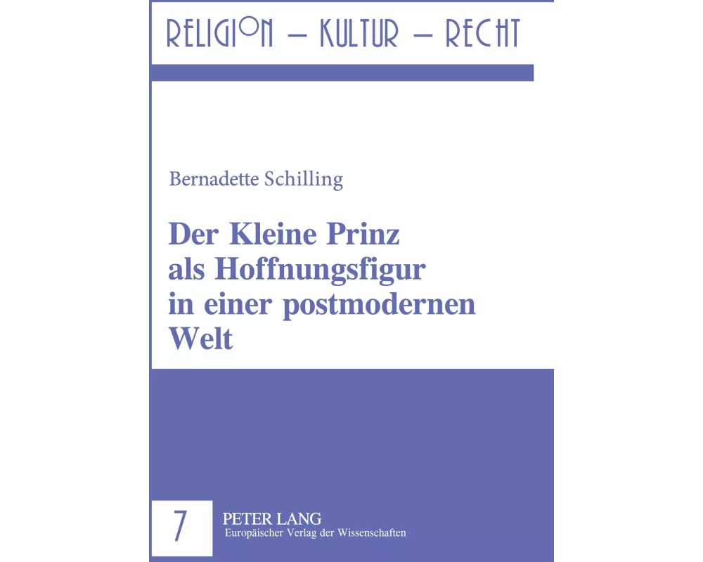Der Kleine Prinz als Hoffnungsfigur in einer postmodernen Welt