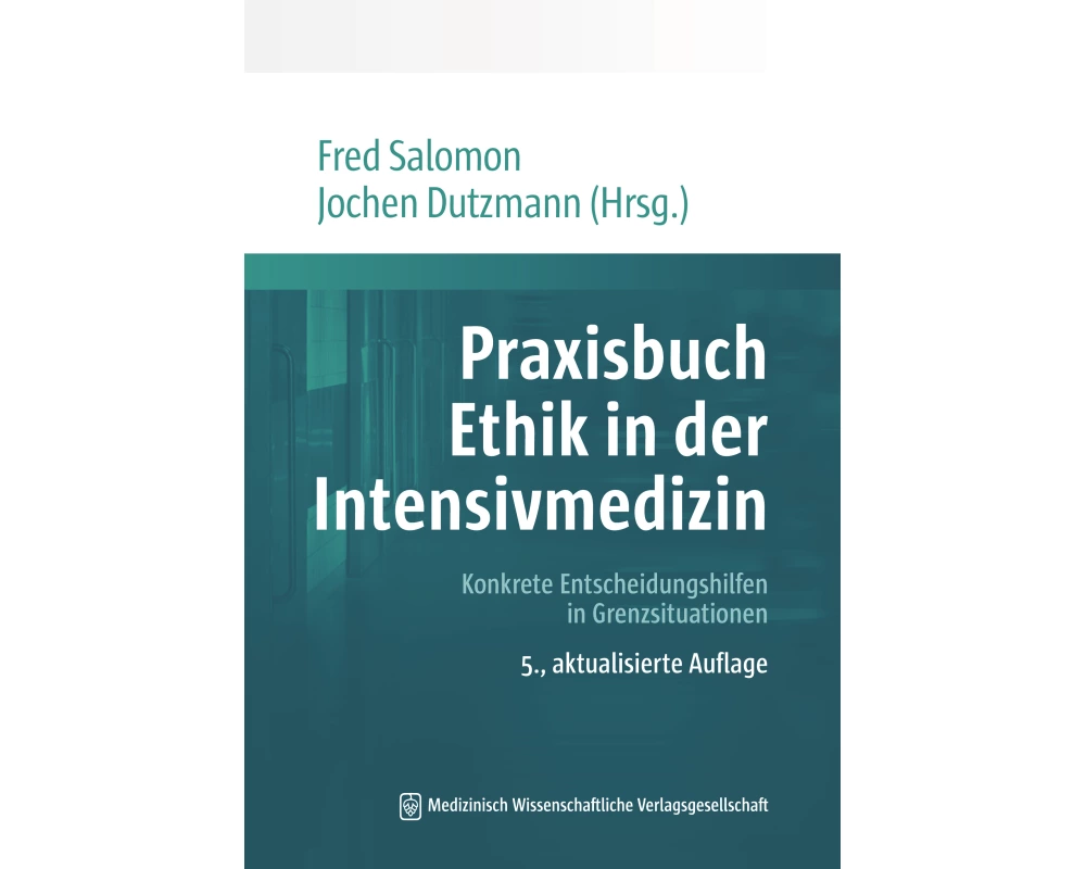 Praxisbuch Ethik in der Intensivmedizin