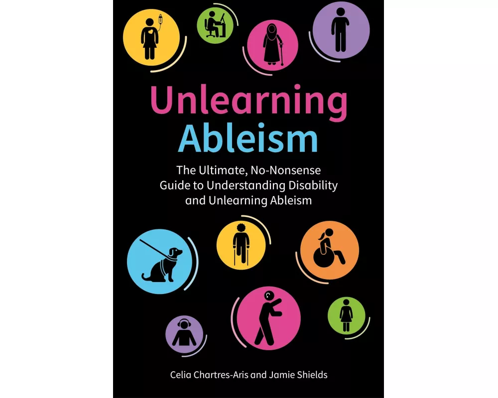 Unlearning Ableism