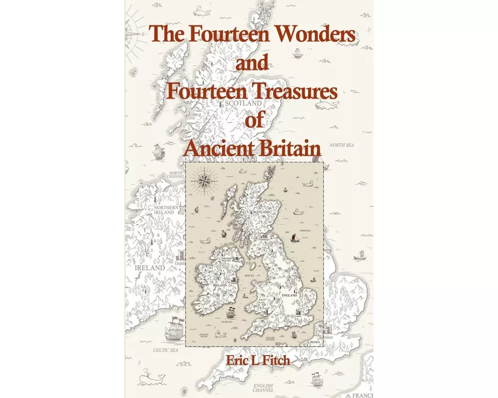 The Fourteen Wonders and Fourteen Treasures of Ancient Britain
