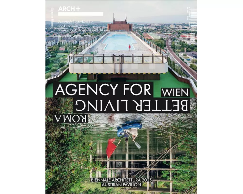 ARCH+ Wien / Roma. Agency for Better Living