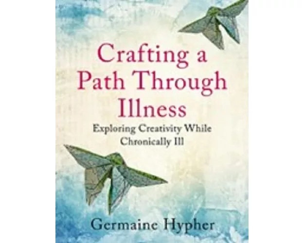 Crafting a Path Through Illness