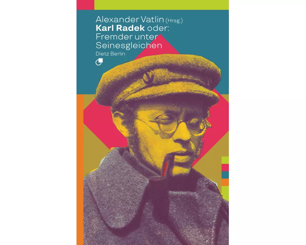 Karl Radek oder: Fremder unter Seinesgleichen