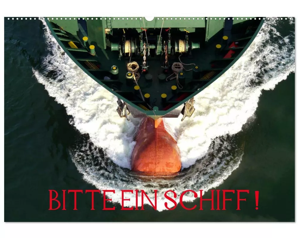 Bitte ein Schiff! (Wandkalender 2026 DIN A2 quer), CALVENDO Monatskalender