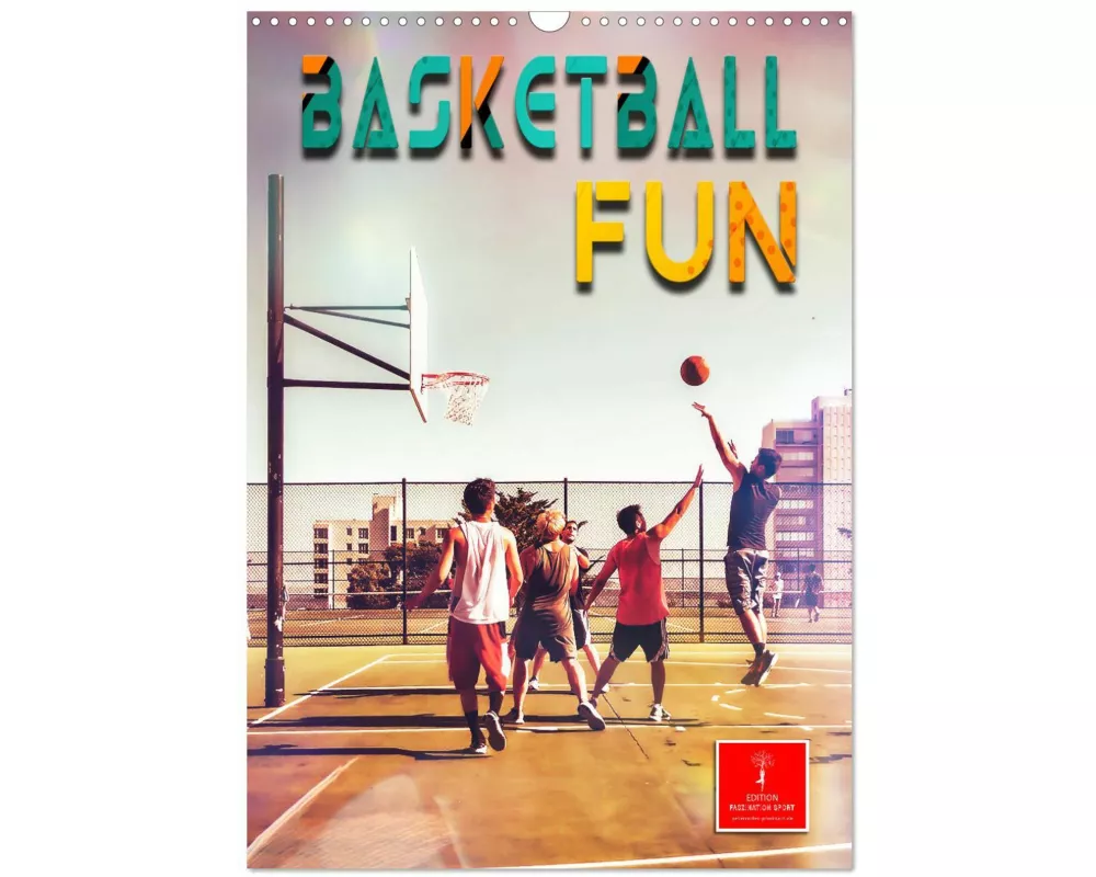 Basketball Fun (Wandkalender 2026 DIN A3 hoch), CALVENDO Monatskalender