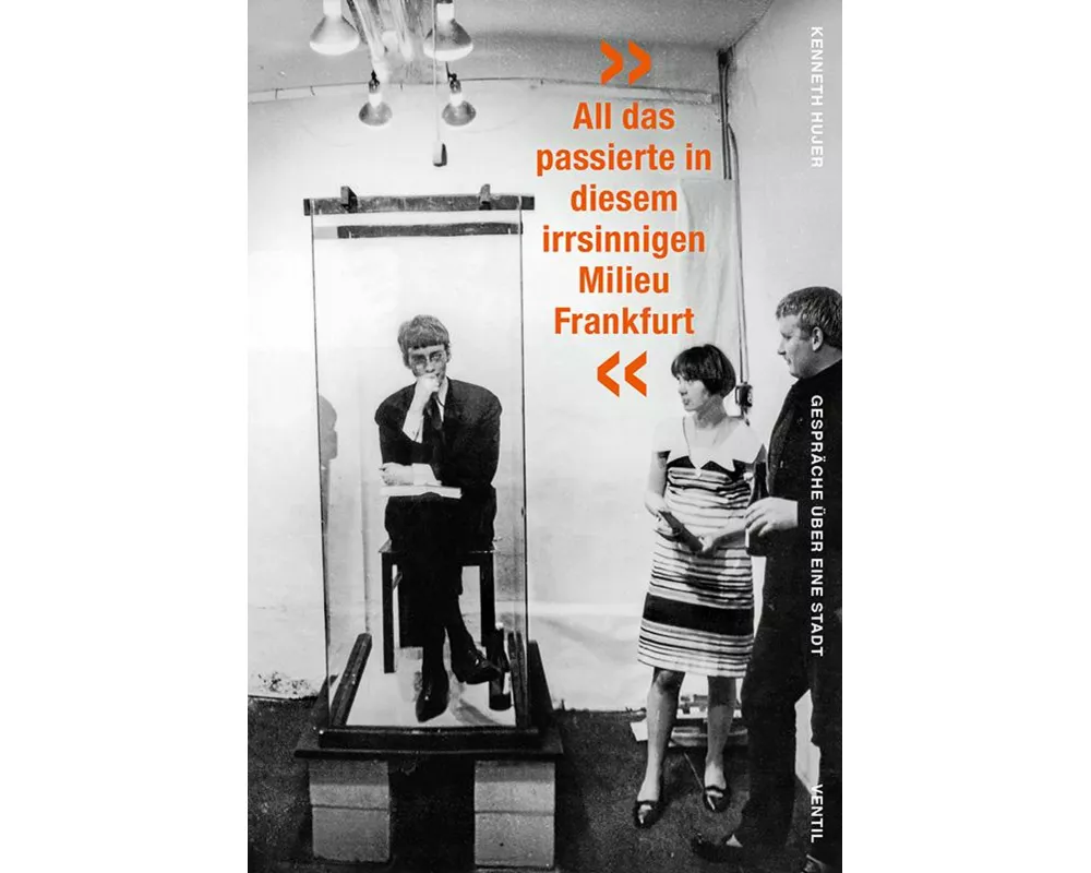 'All das passierte in diesem irrsinnigen Milieu Frankfurt'