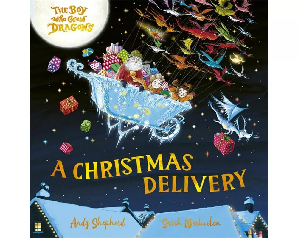 The Boy Who Grew Dragons: A Christmas Delivery