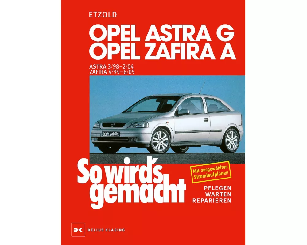 Opel Astra G 3/98 bis 2/04, Opel Zafira A 4/99 bis 6/05