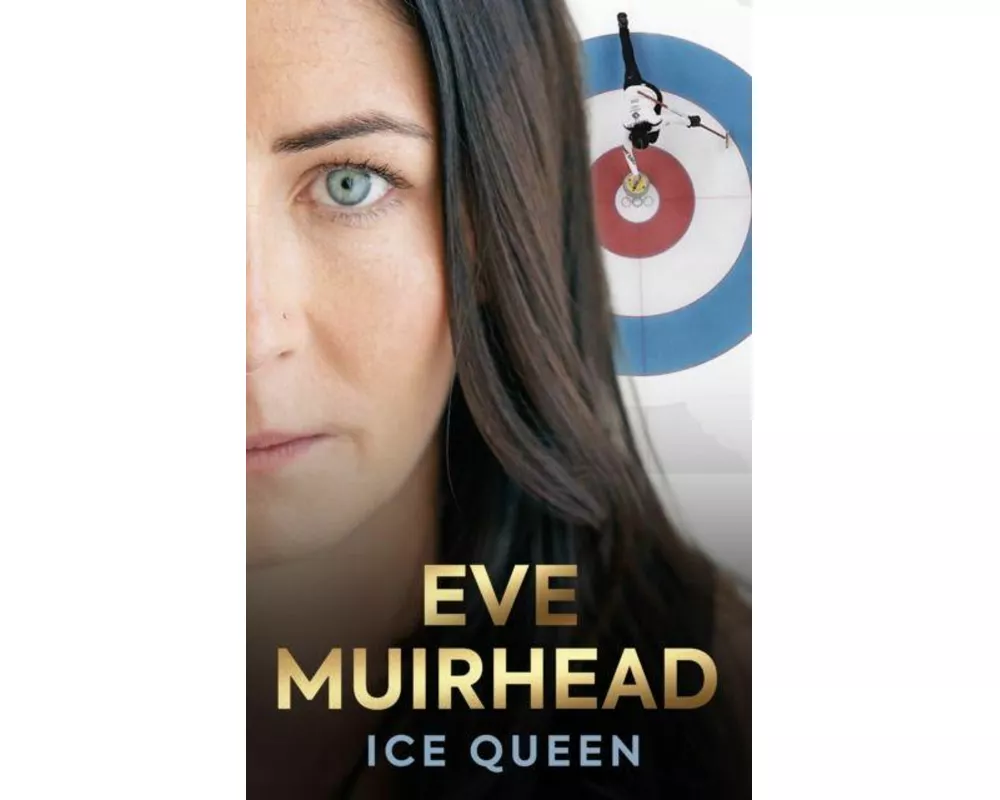 Eve Muirhead: Ice Queen