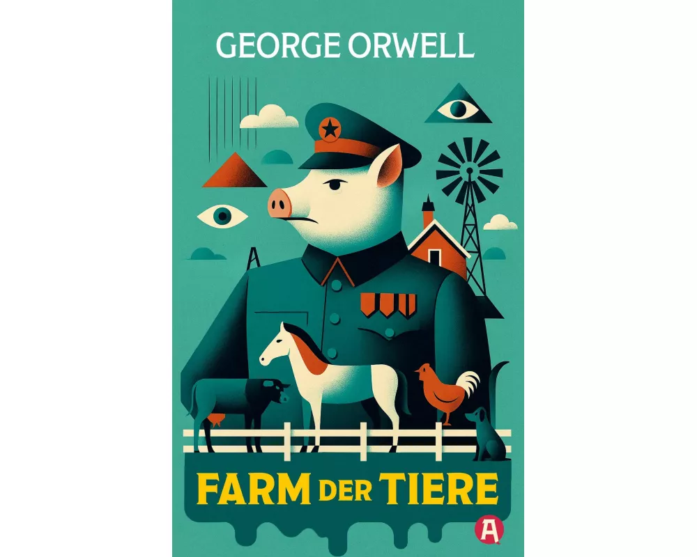 Die Farm der Tiere. Ein Märchen. George Orwell (Neuübersetzung)