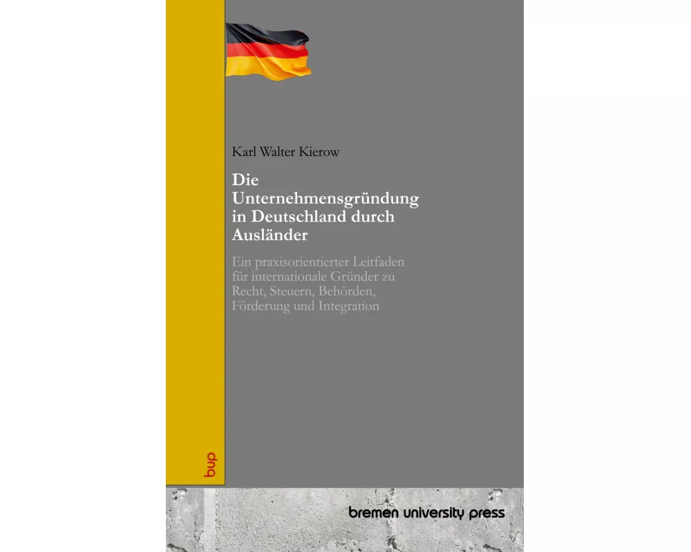 Die Unternehmensgründung in Deutschland durch Ausländer