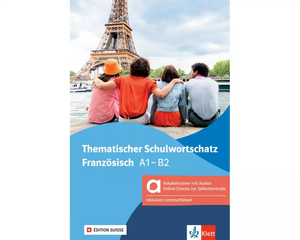 Thematischer Schulwortschatz Französisch A1-B2, Édition suisse - Hybride Ausgabe allango