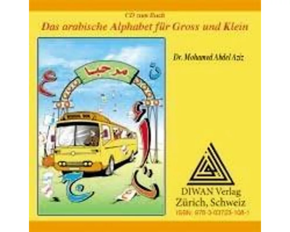Das arabische Alphabet für Gross und Klein. Audio-CD zum Buch