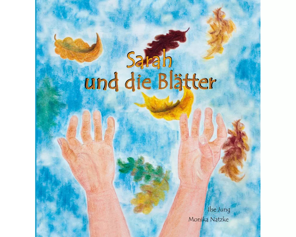 Sarah und die Blätter