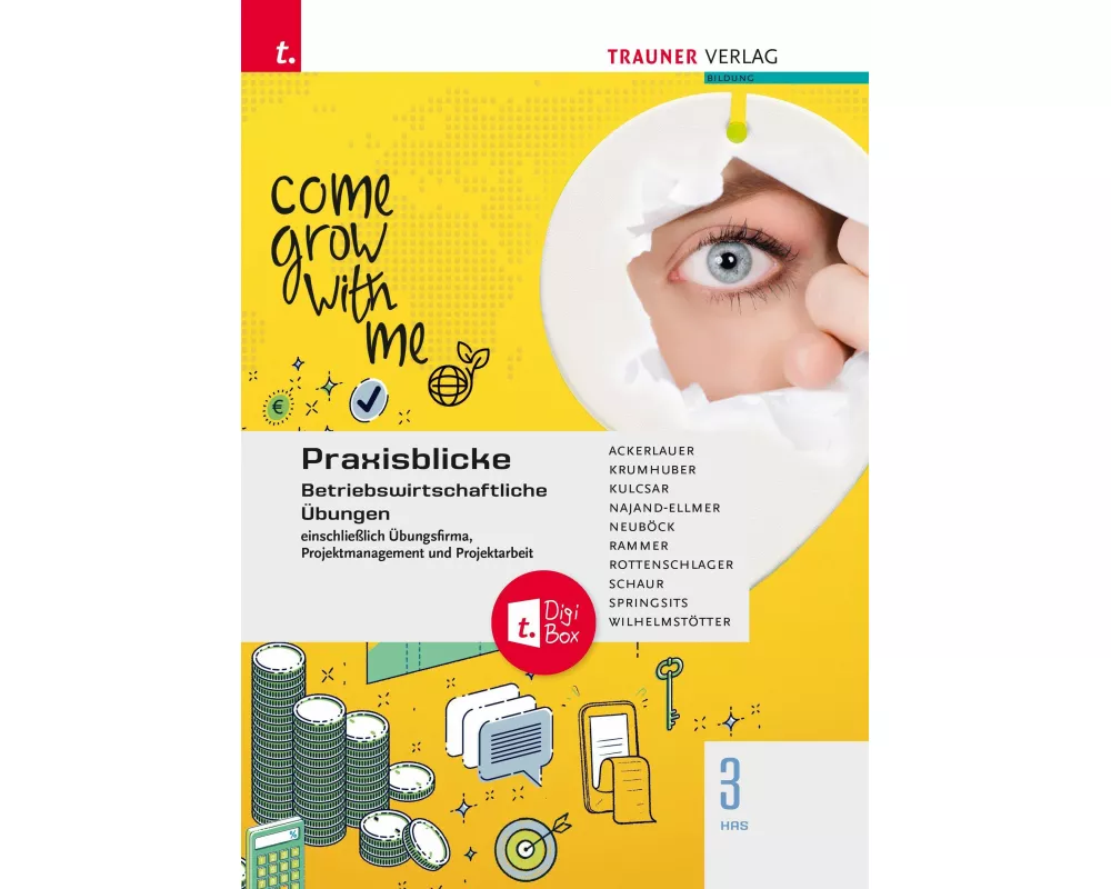Praxisblicke 3 HAS - Betriebswirtschaftliche Übungen einschl. Übungsfirma, Projektmanagement und Projektarbeit + TRAUNER-DigiBox