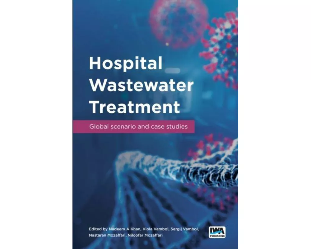 Hospital Wastewater Treatment: Global scenario and case studies