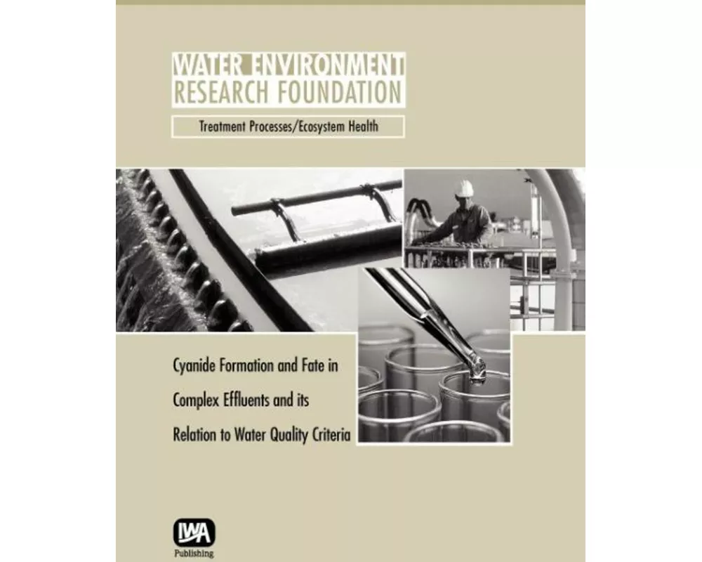 Cyanide Formation and Fate in Complex Effluents and its Relation to Water Quality Criteria