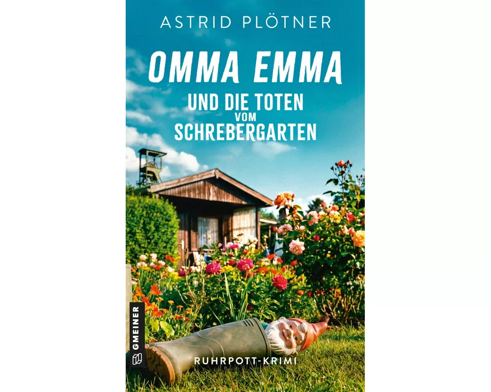 Omma Emma und die Toten vom Schrebergarten