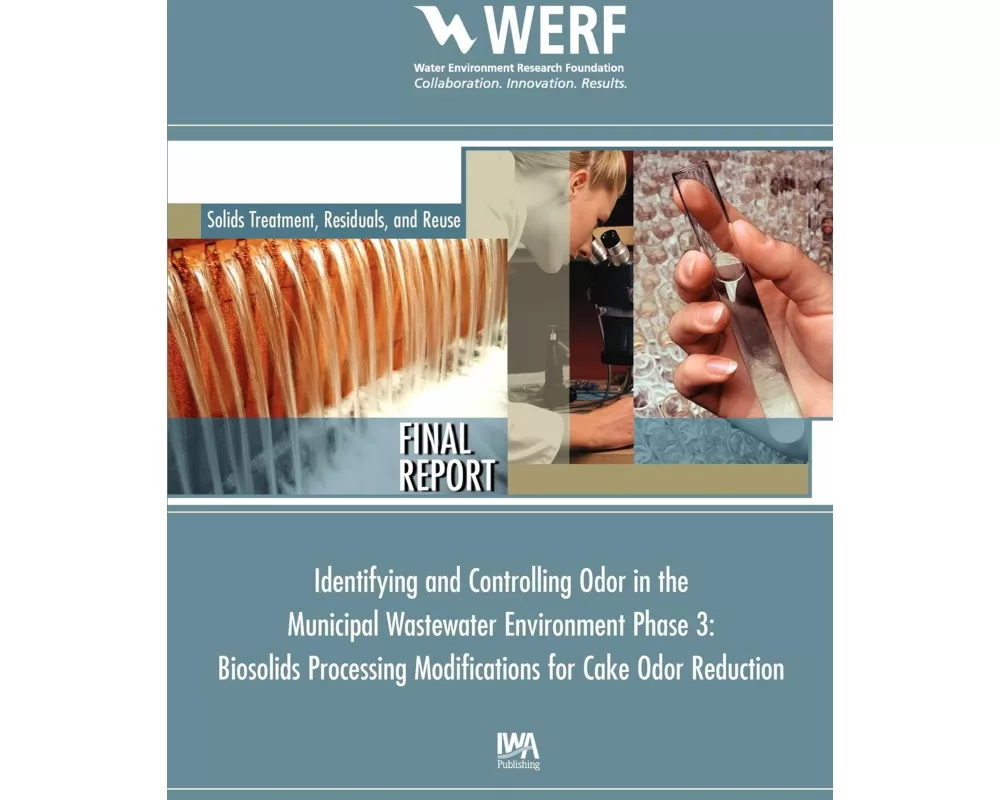 Biosolids Processing Modifications for Cake Odor Reduction (Phase 3 of Identifying and Controlling the Municipal Wastewater Environment)