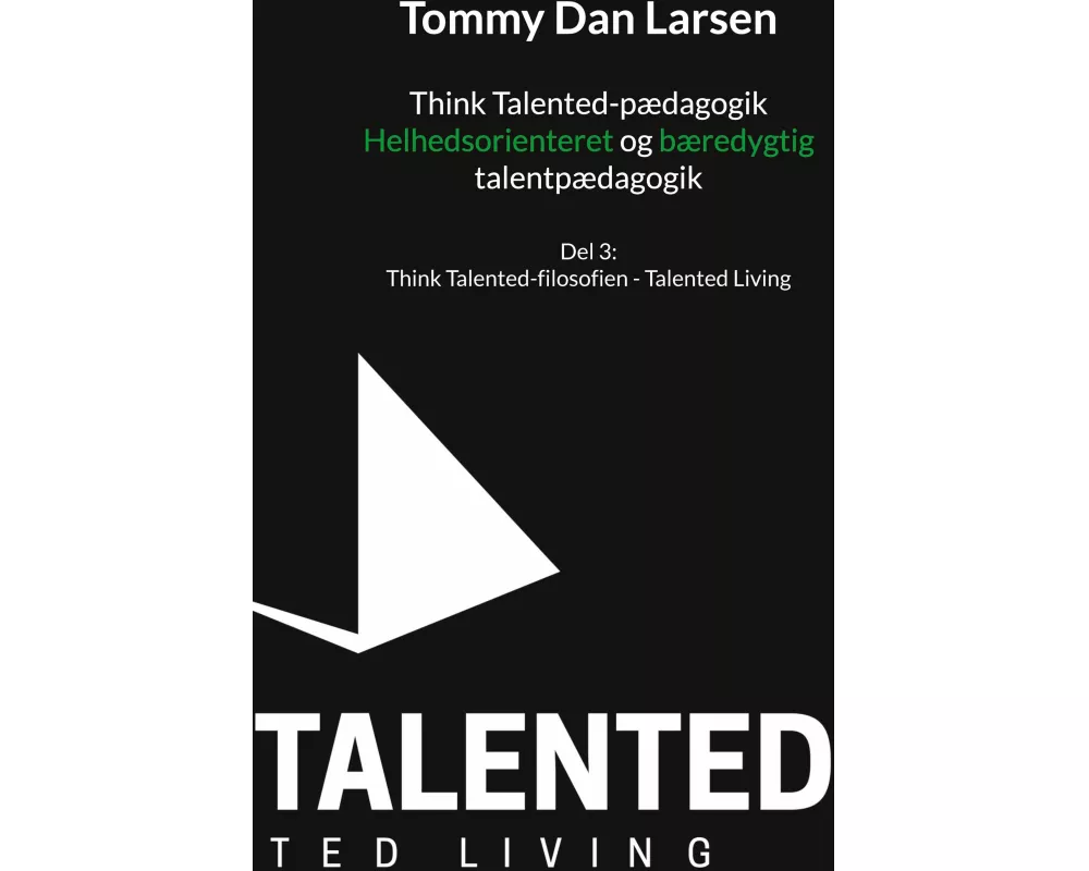 Think Talented-pædagogik: Helhedsorienteret og bæredygtig talentpædagogik