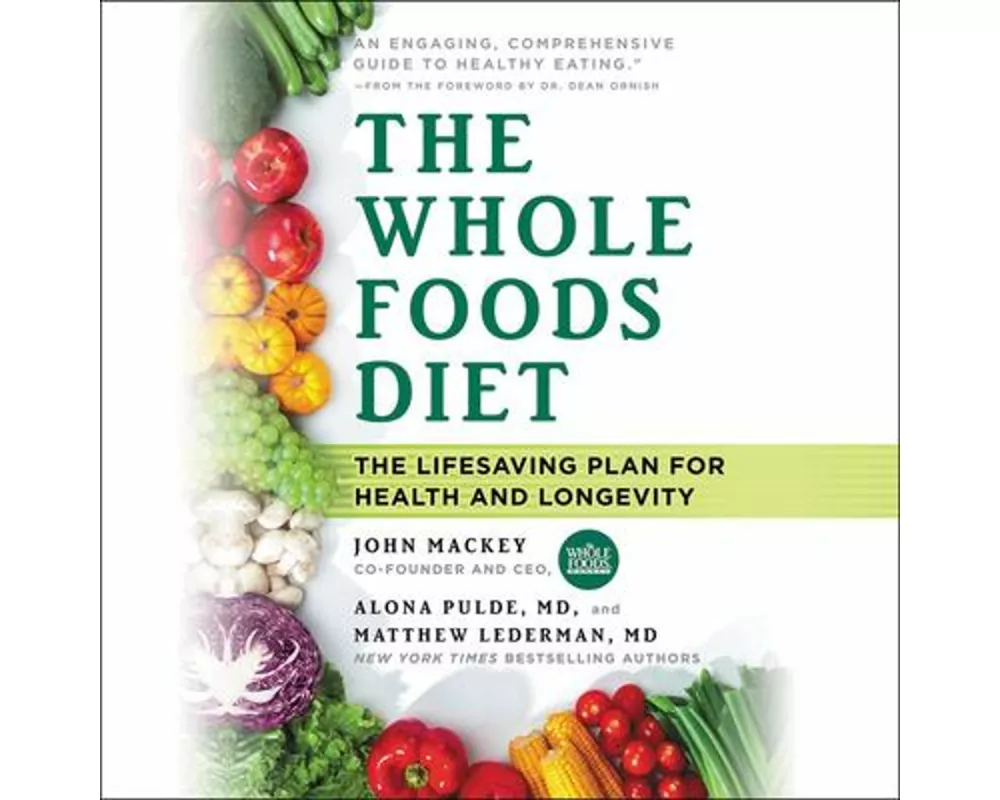 The Whole Foods Diet
