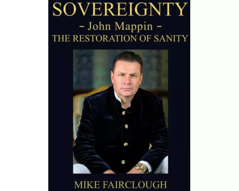 SOVEREIGNTY - John Mappin - The Restoration of Sanity