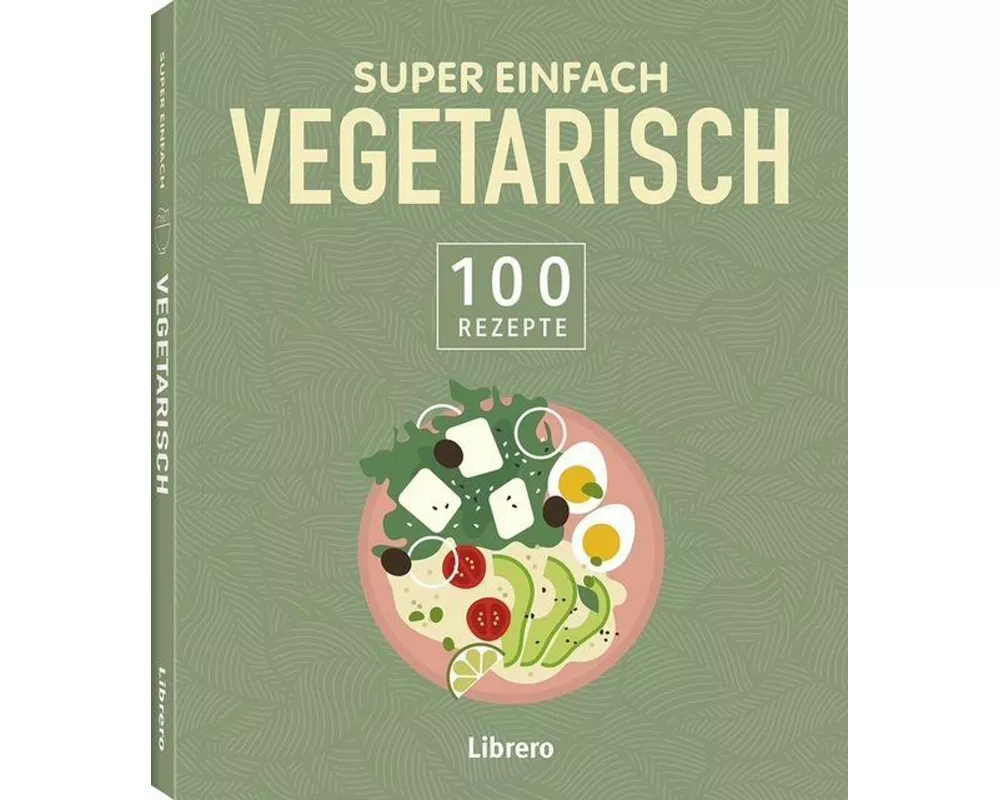 Super Einfach - Vegetarisch