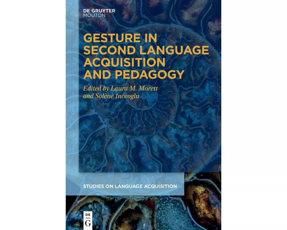 Gesture in Second Language Acquisition and Pedagogy
