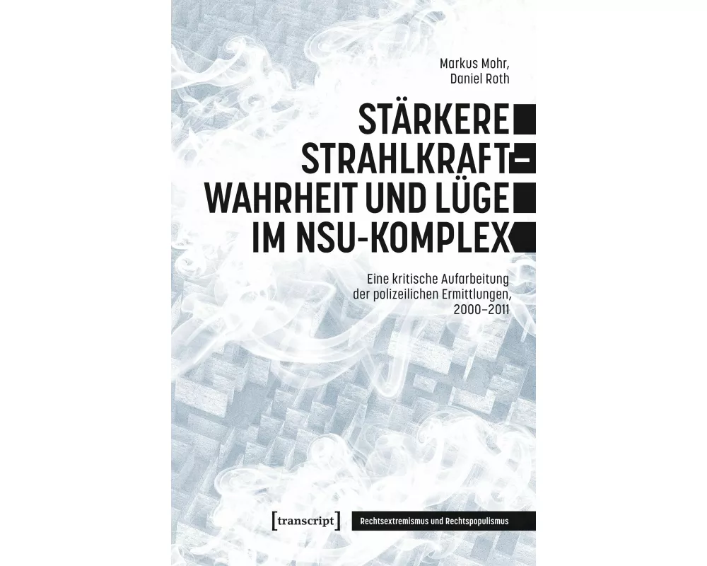 Stärkere Strahlkraft – Wahrheit und Lüge im NSU-Komplex