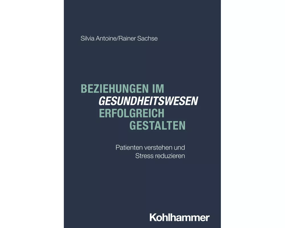 Beziehungen im Gesundheitswesen erfolgreich gestalten