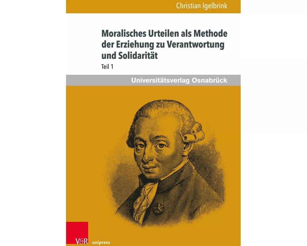 Moralisches Urteilen als Methode der Erziehung zu Verantwortung und Solidarität