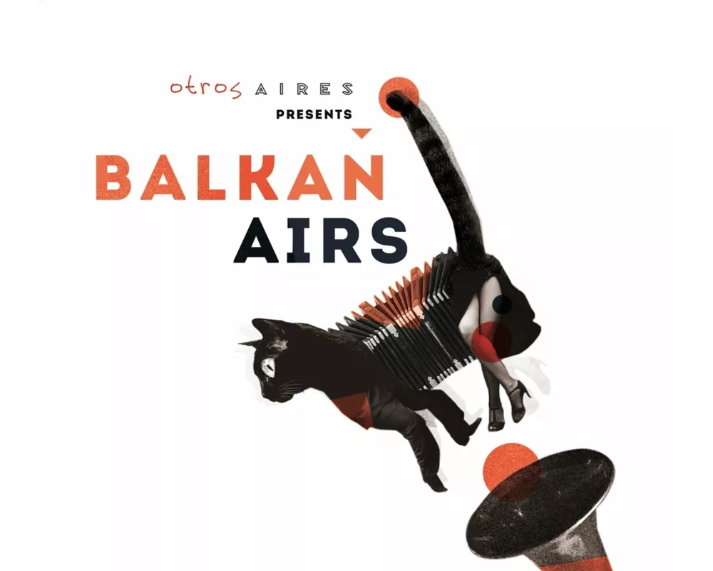Otros Aires presents Balkan Airs
