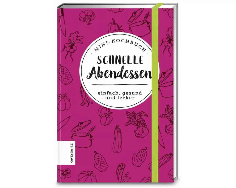 Mini-Kochbuch Schnelle Abendessen